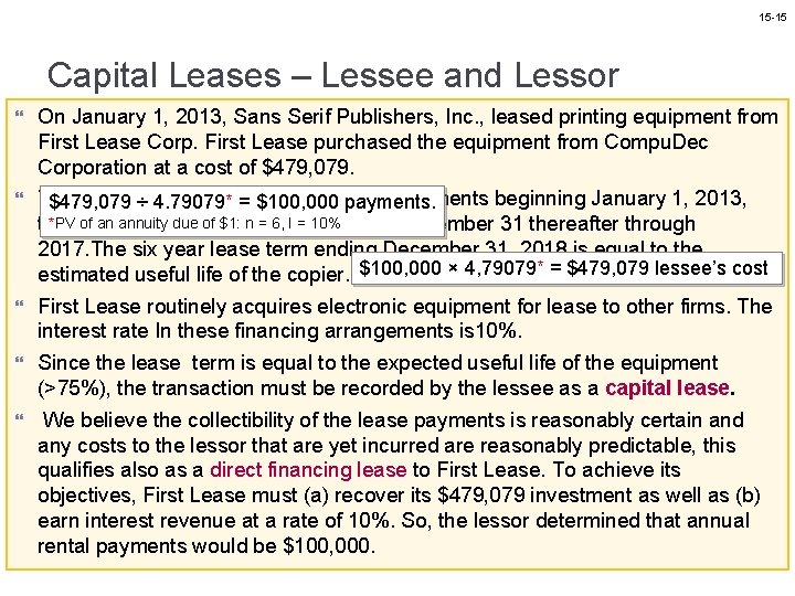 15 -15 Capital Leases – Lessee and Lessor On January 1, 2013, Sans Serif