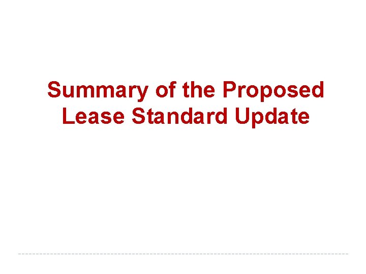 Summary of the Proposed Lease Standard Update 