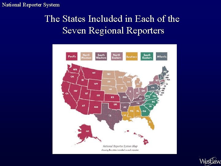 National Reporter System The States Included in Each of the Seven Regional Reporters 
