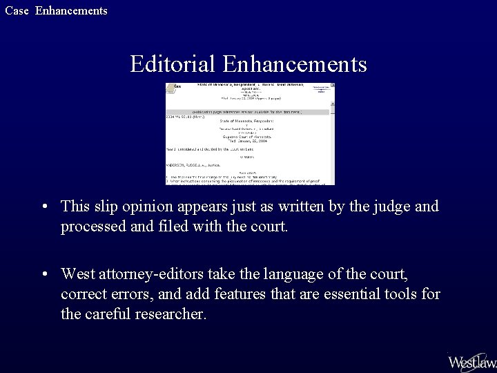 Case Enhancements Editorial Enhancements • This slip opinion appears just as written by the