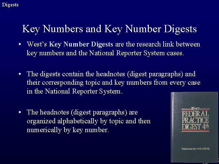Digests Key Numbers and Key Number Digests • West’s Key Number Digests are the
