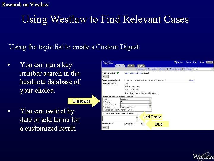 Research on Westlaw Using Westlaw to Find Relevant Cases Using the topic list to