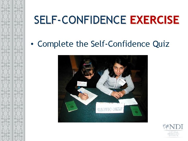 SELF-CONFIDENCE EXERCISE • Complete the Self-Confidence Quiz 