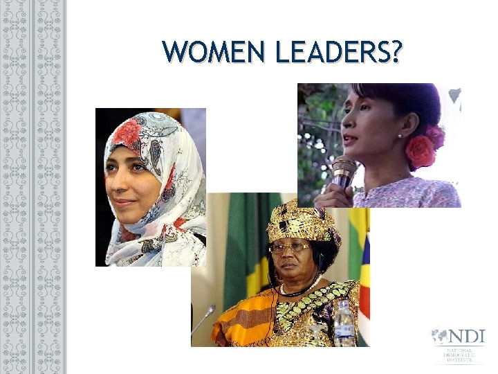 WOMEN LEADERS? 