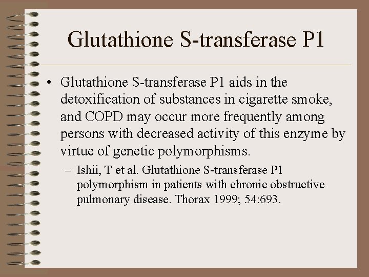 Glutathione S-transferase P 1 • Glutathione S-transferase P 1 aids in the detoxification of