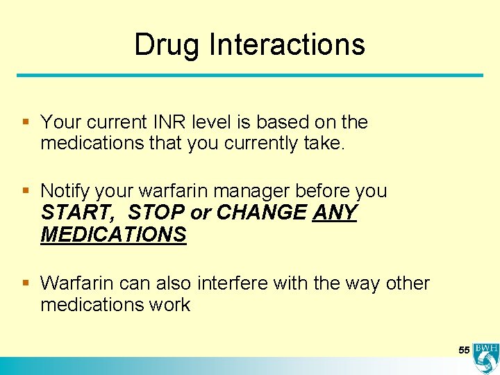 Drug Interactions § Your current INR level is based on the medications that you