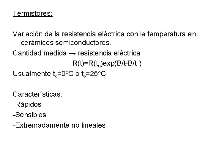 Termistores: Variación de la resistencia eléctrica con la temperatura en cerámicos semiconductores. Cantidad medida