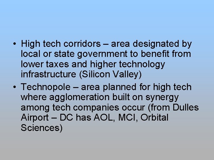  • High tech corridors – area designated by local or state government to
