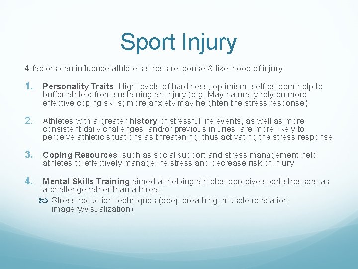 Sport Injury 4 factors can influence athlete’s stress response & likelihood of injury: 1. Sport Injury 4 factors can influence athlete’s stress response & likelihood of injury: 1.