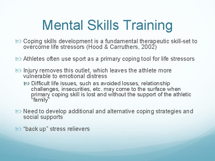Mental Skills Training Coping skills development is a fundamental therapeutic skill-set to overcome life