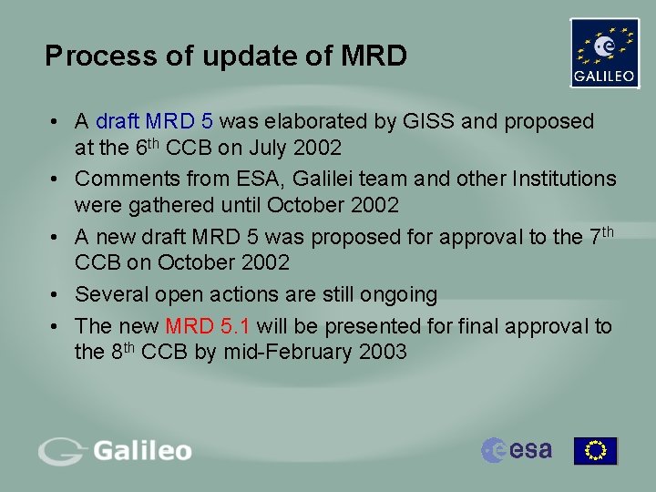 Process of update of MRD • A draft MRD 5 was elaborated by GISS