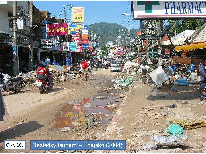 Obr. 10. Následky tsunami – Thajsko (2004) 