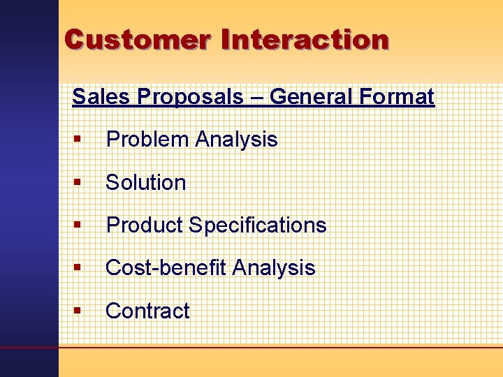 Customer Interaction Sales Proposals – General Format § Problem Analysis § Solution § Product