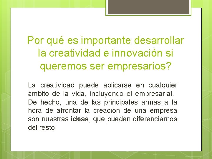 Por qué es importante desarrollar la creatividad e innovación si queremos ser empresarios? La