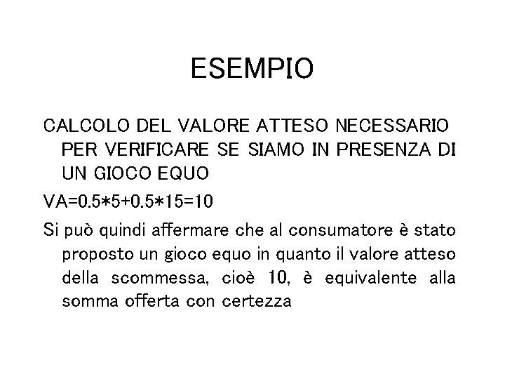 ESEMPIO CALCOLO DEL VALORE ATTESO NECESSARIO PER VERIFICARE SE SIAMO IN PRESENZA DI UN