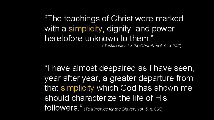 “The teachings of Christ were marked with a simplicity, dignity, and power heretofore unknown
