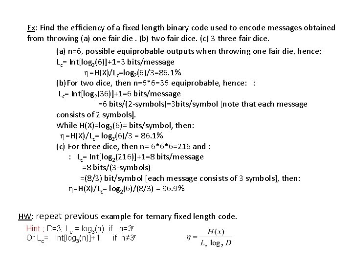 Ex: Find the efficiency of a fixed length binary code used to encode messages