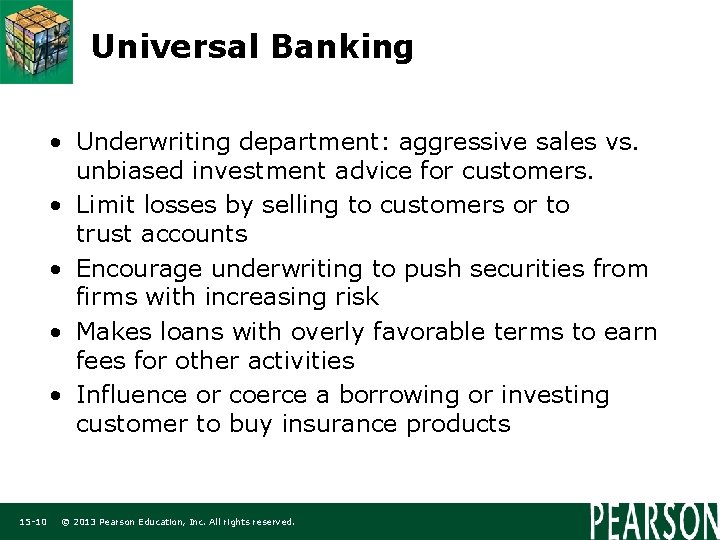 Universal Banking • Underwriting department: aggressive sales vs. unbiased investment advice for customers. •