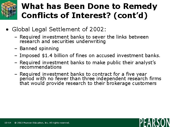 What has Been Done to Remedy Conflicts of Interest? (cont’d) • Global Legal Settlement