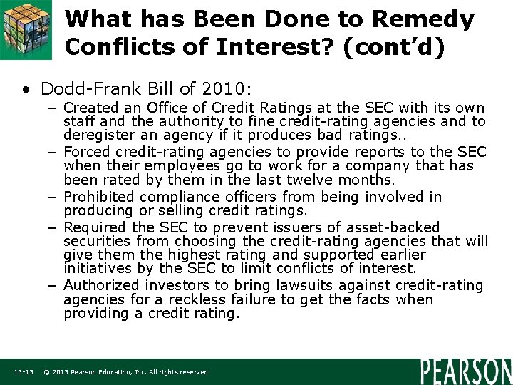What has Been Done to Remedy Conflicts of Interest? (cont’d) • Dodd-Frank Bill of