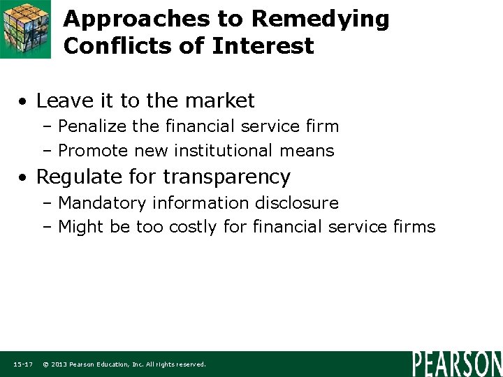 Approaches to Remedying Conflicts of Interest • Leave it to the market – Penalize