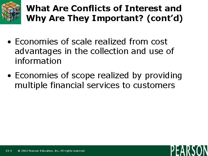 What Are Conflicts of Interest and Why Are They Important? (cont’d) • Economies of