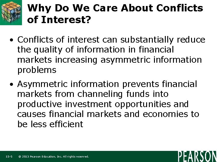Why Do We Care About Conflicts of Interest? • Conflicts of interest can substantially
