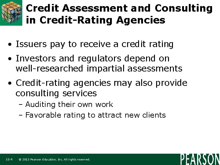 Credit Assessment and Consulting in Credit-Rating Agencies • Issuers pay to receive a credit