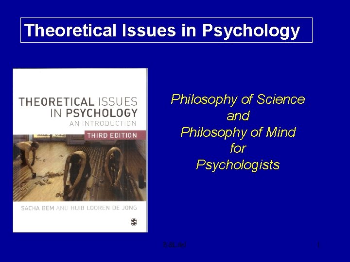 Theoretical Issues in Psychology Philosophy of Science and Philosophy of Mind for Psychologists B&Lde.