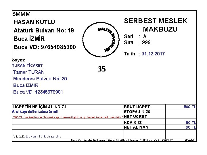 SMMM HASAN KUTLU Atatürk Bulvarı No: 19 Buca İZMİR Buca VD: 97654985390 SERBEST MESLEK