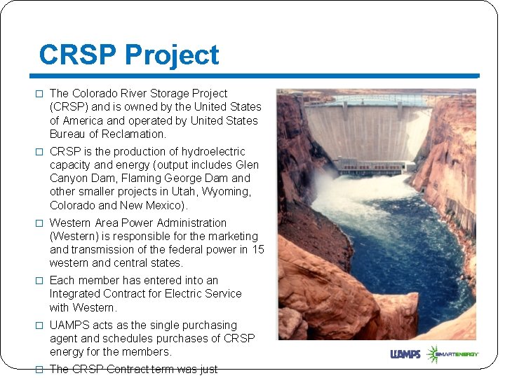 CRSP Project � The Colorado River Storage Project (CRSP) and is owned by the