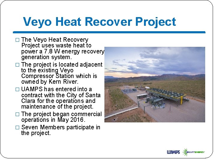 Veyo Heat Recover Project � The Veyo Heat Recovery Project uses waste heat to