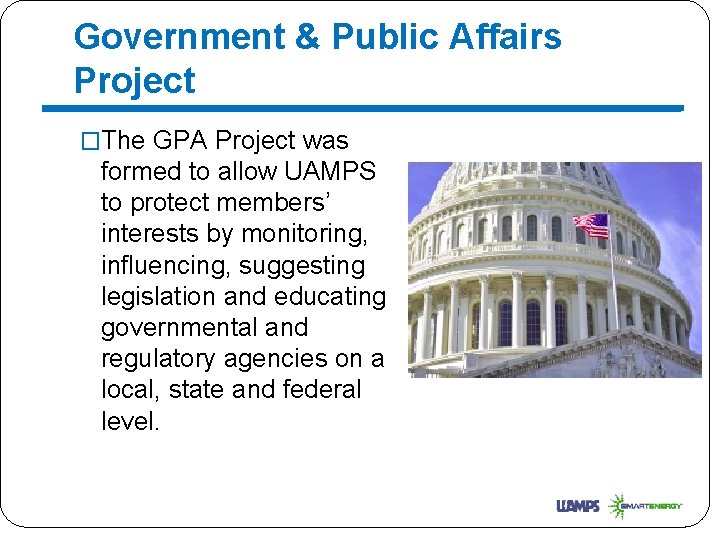 Government & Public Affairs Project �The GPA Project was formed to allow UAMPS to