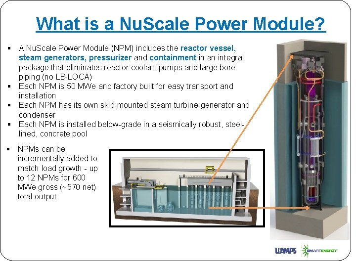 What is a Nu. Scale Power Module? § A Nu. Scale Power Module (NPM)