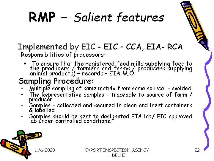 RMP – Salient features Implemented by EIC - EIC – CCA, EIA- RCA Responsibilities