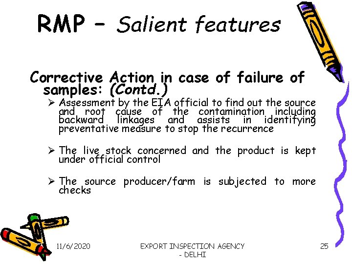 RMP – Salient features Corrective Action in case of failure of samples: (Contd. )