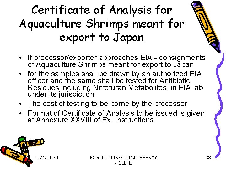 Certificate of Analysis for Aquaculture Shrimps meant for export to Japan • If processor/exporter