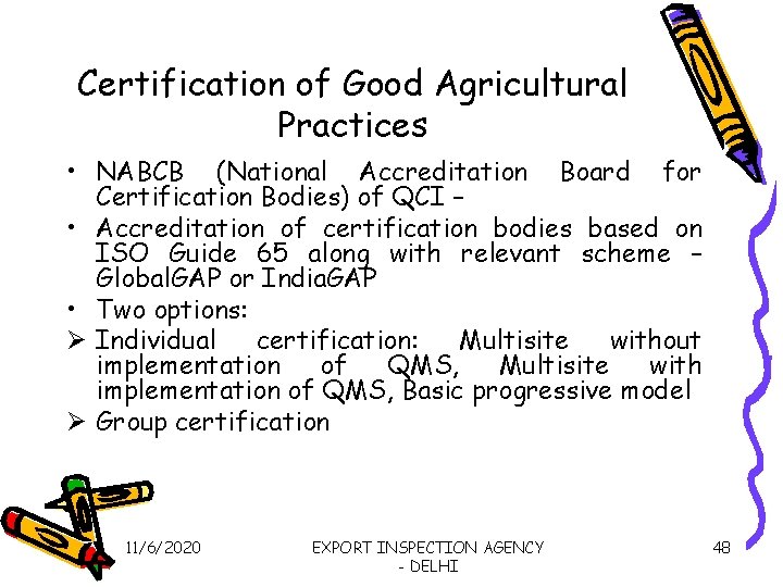 Certification of Good Agricultural Practices • NABCB (National Accreditation Board for Certification Bodies) of