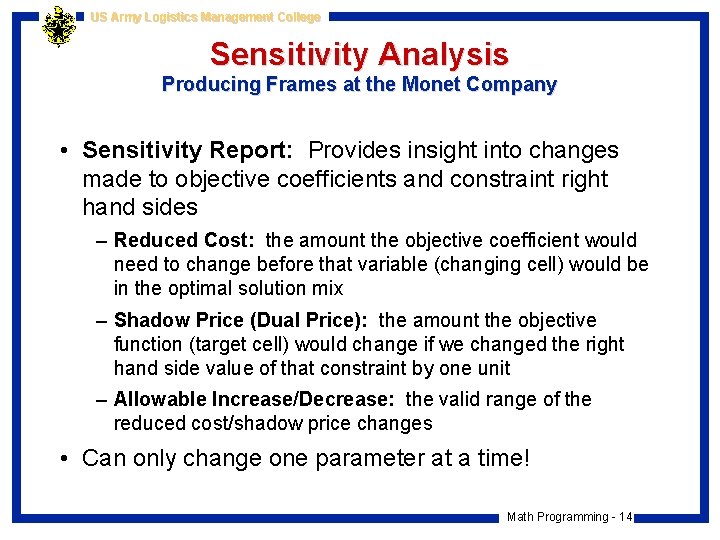US Army Logistics Management College Sensitivity Analysis Producing Frames at the Monet Company •