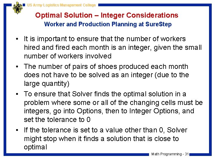 US Army Logistics Management College Optimal Solution – Integer Considerations Worker and Production Planning