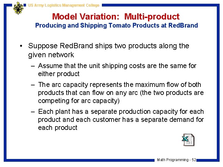 US Army Logistics Management College Model Variation: Multi-product Producing and Shipping Tomato Products at