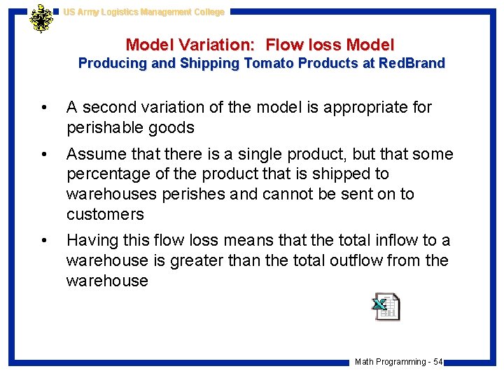 US Army Logistics Management College Model Variation: Flow loss Model Producing and Shipping Tomato
