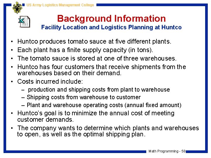 US Army Logistics Management College Background Information Facility Location and Logistics Planning at Huntco