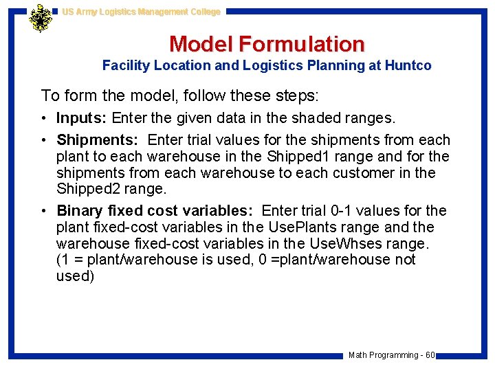 US Army Logistics Management College Model Formulation Facility Location and Logistics Planning at Huntco