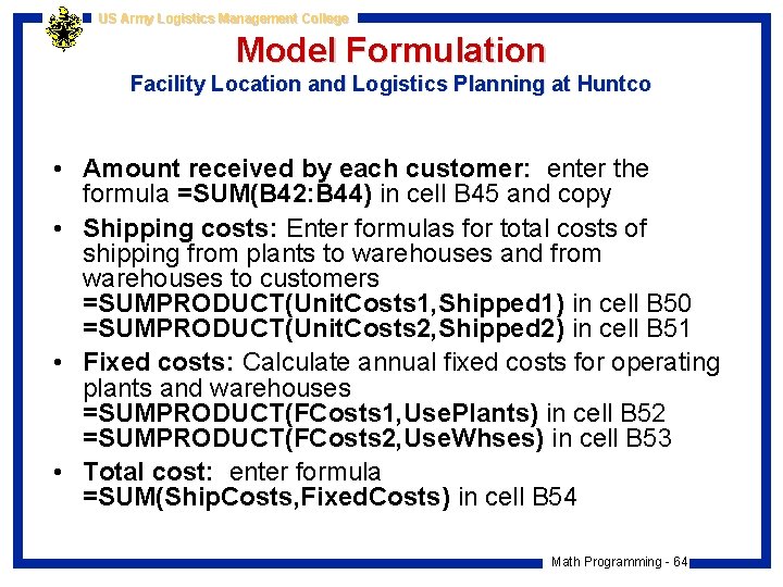 US Army Logistics Management College Model Formulation Facility Location and Logistics Planning at Huntco