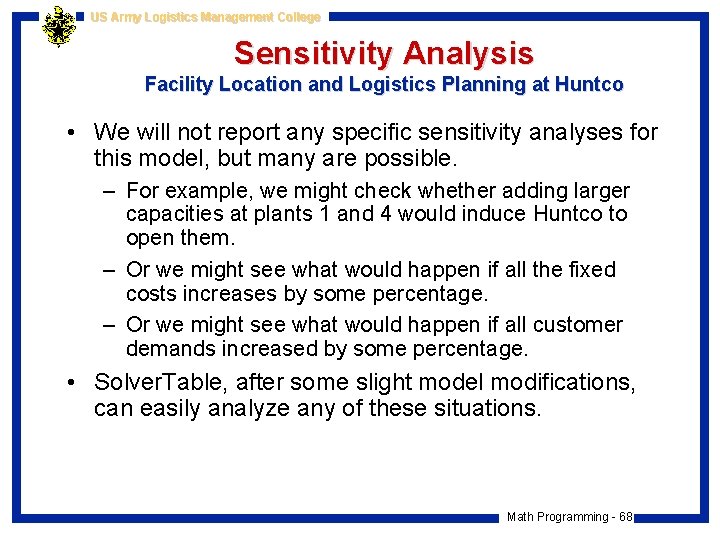 US Army Logistics Management College Sensitivity Analysis Facility Location and Logistics Planning at Huntco