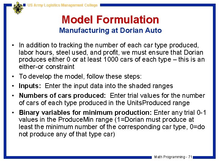US Army Logistics Management College Model Formulation Manufacturing at Dorian Auto • In addition