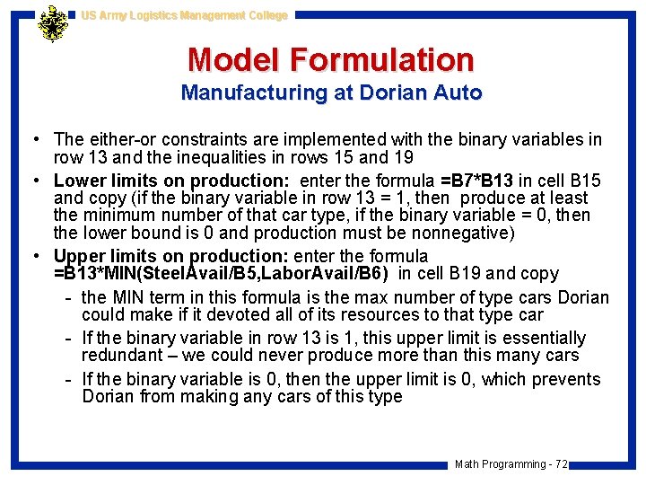 US Army Logistics Management College Model Formulation Manufacturing at Dorian Auto • The either-or