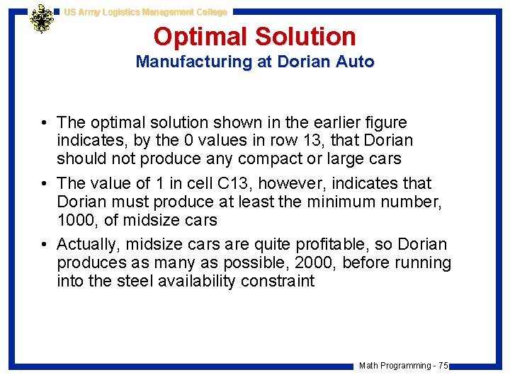 US Army Logistics Management College Optimal Solution Manufacturing at Dorian Auto • The optimal