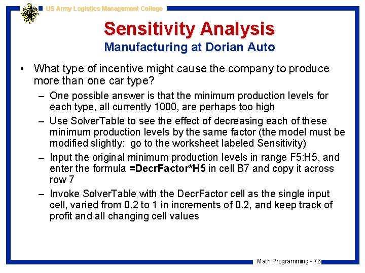 US Army Logistics Management College Sensitivity Analysis Manufacturing at Dorian Auto • What type